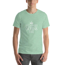 Load image into Gallery viewer, All women are created equal but queens are born in april